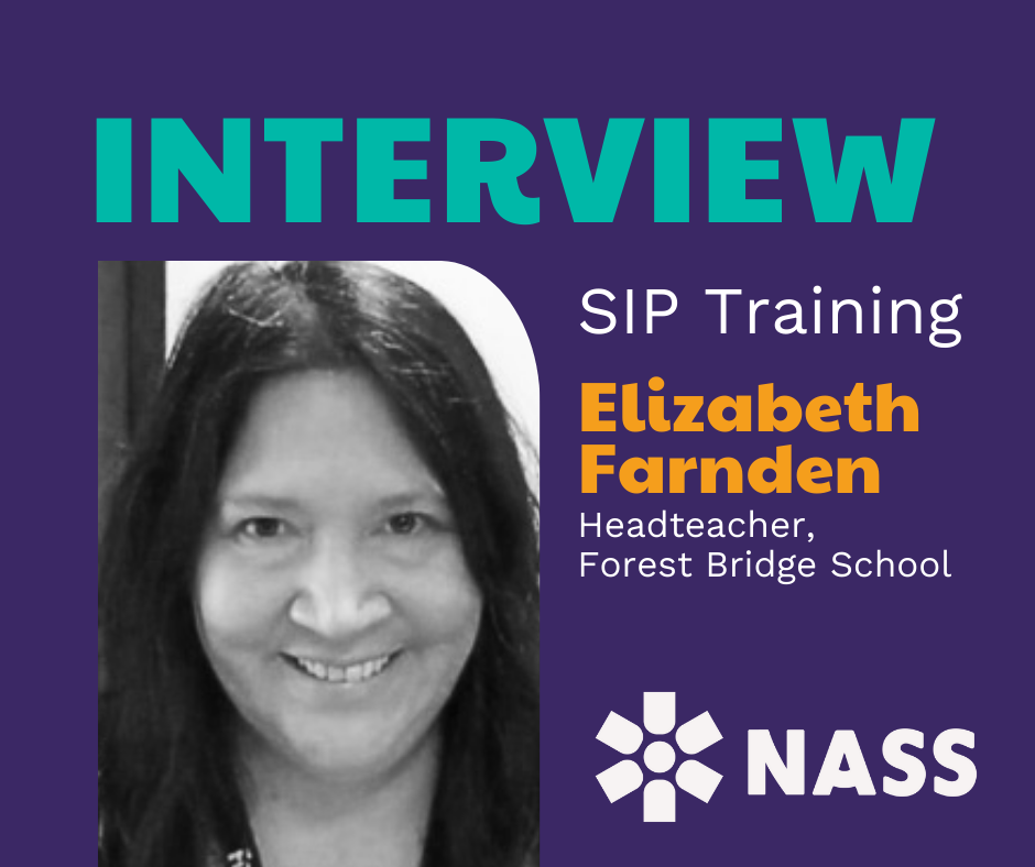 Interview with NASS SIP, Headteacher Elizabeth Farnden about her experience training as a SIP